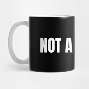 Not A Swiftie Funny Quote Mug